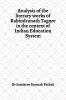 Analysis of the literary works of Rabindranath Tagore in the context of Indian Education System