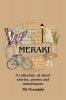 Meraki: A collection of poems short stories and monologues
