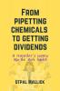 From Pipetting Chemicals To Getting Dividends: A researcher's journey into the stock market