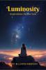 Luminosity: Inspirations for the Soul