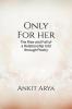Only for Her: The rise and fall of a relationship told through poetry