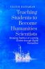 Teaching Students to Become Humanities Scientists: Breaking Tradition of Learning Divides through Digital Humanities