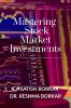 Mastering the Stock Market Investments: A Step-by-Step Approach to Stock Market