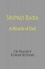 Sripad Baba: A Miracle of God: Reminiscences Opinions Life and Works