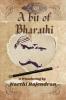 A Bit of Bharathi: an admirer's travel inside the mind of a master poet