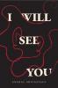 I Will See You