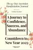 The 94-Day Ascension Manifestation Journal: A Journey to Confidence Success and Abundance