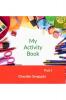 My Activity Book Part 1: Suitable for Students of Pre Primary