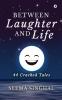 Between Laughter and Life: 44 Cracked Tales