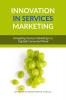 Innovation in Services Marketing: Navigating Services Marketing in a Digitally Connected World