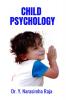 Child Psychology: Understanding the foundations of  Child Psychology