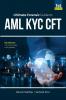 Ultimate Forensic Guide to AML KYC CFT: AML Un-Plugged