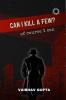 CAN I KILL A FEW?: of course I can