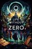Life Without Zero: The Power Of Nothing