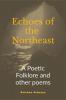 Echoes of the Northeast: A Poetic folklore and other poems