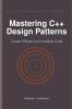 Mastering C++ Design Patterns