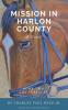 Mission in Harlon County: Book Two The Pursuers Series