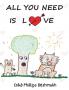 All You Need Is Love