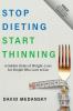 Stop Dieting Start Thinning