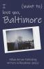 I (want to) love you Baltimore