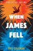 When James Fell