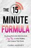 The 15 Minute Formula