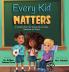 Every Kid Matters