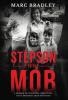 Stepson to the Mob: A Memoir of Decisions Deception and a Mother's Deep Devotion