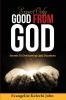 Expect Only Good From God