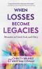 When Losses Become Legacies