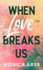 When Love Breaks Us