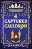 A Captured Cauldron