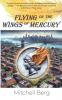 Flying on the Wings of Mercury