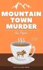 Mountain Town Murder