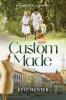 Custom Made