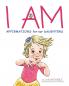 I AM Affirmations For Our Daughters