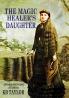 THE MAGIC HEALER'S DAUGHTER