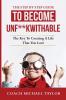 The Step By Step Guide To Become Unf**kwithable -