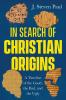 In Search of Christian Origins