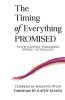 the Timing of Everything PROMISED