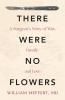 There Were No Flowers