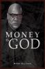 Money is God