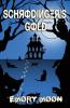 Schrodinger's Gold
