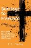 Bondage to Freedom