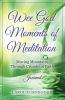 Wee God Moments  of Meditation Moving Mountains through Crumbs of Faith Journal