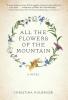 All the Flowers of the Mountain