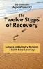 The Twelve Steps of Recovery