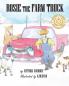 Rosie the Farm Truck