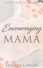 Encouraging Mama