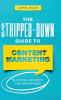 The Stripped-Down Guide to Content Marketing